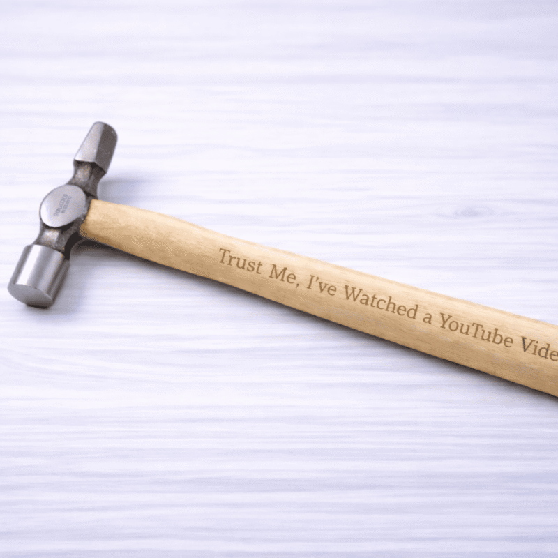 hammer for DIY engraved with "trust me I've watched a you tube video" funny fathers day gift